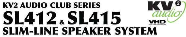 KV2 Audio Club Series SL412 & SL415 Slim-Line Speaker System